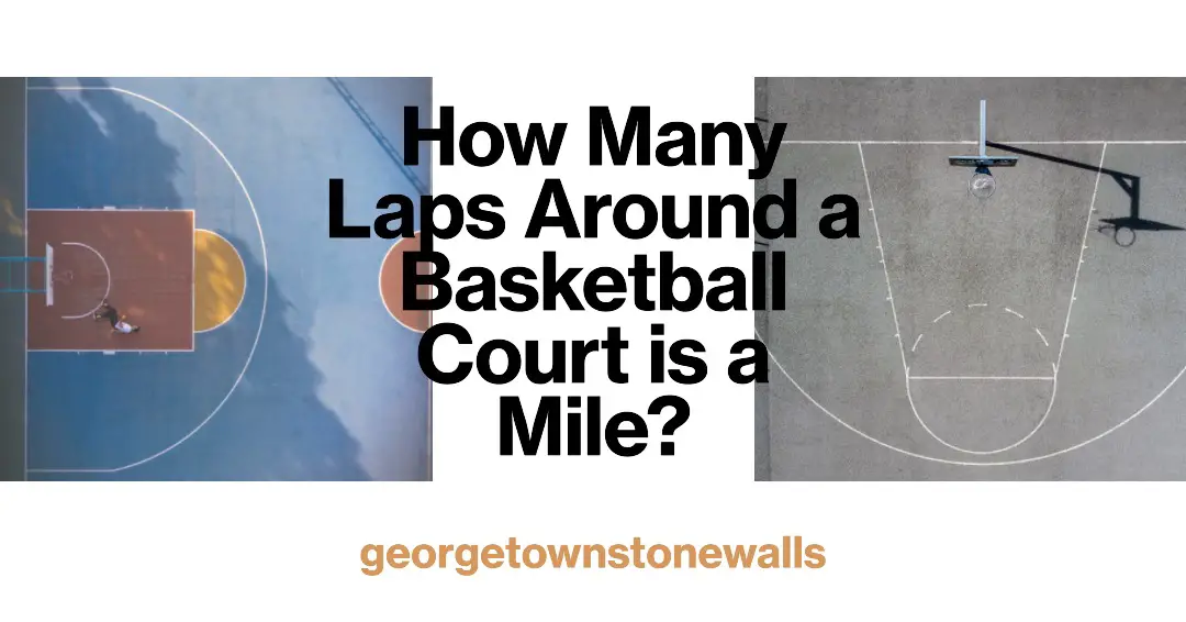 How Many Laps around a Basketball Court is a Mile