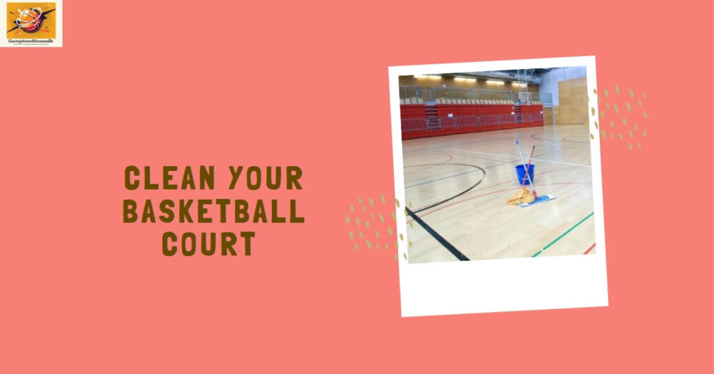 how to clean a basketball court