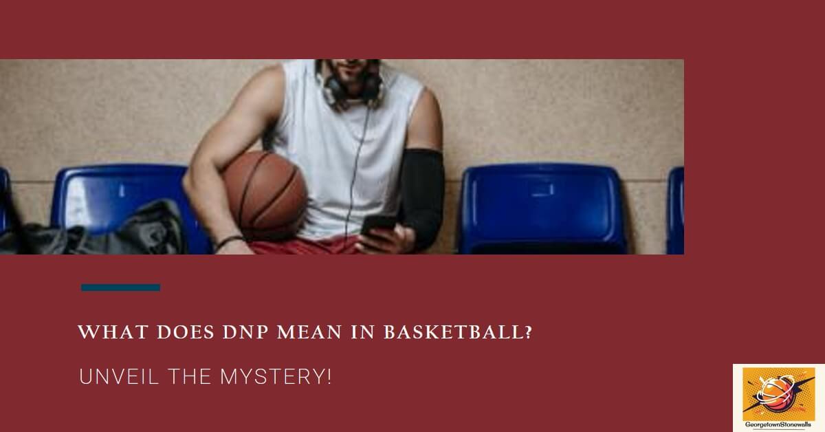 what does dnp mean in basketball