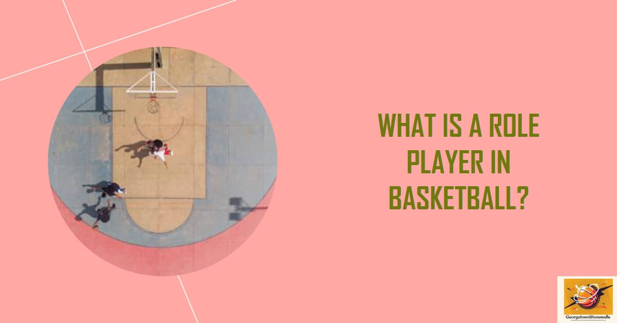 what is a role player in basketball