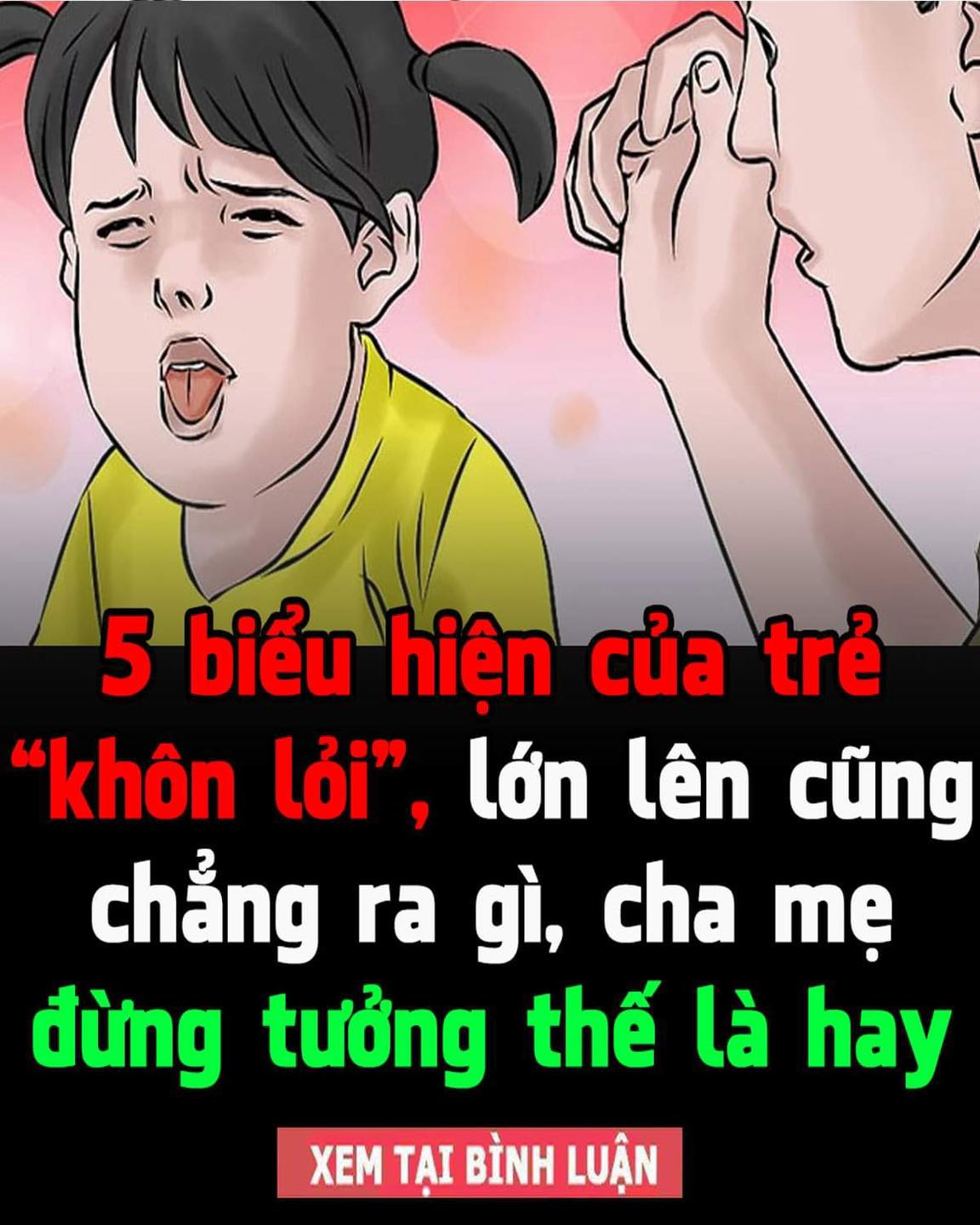 5 biểu hiện của trẻ “khôn lỏi”, lớn lên cũng chẳng ra gì, cha mẹ đừng tưởng thế là hay