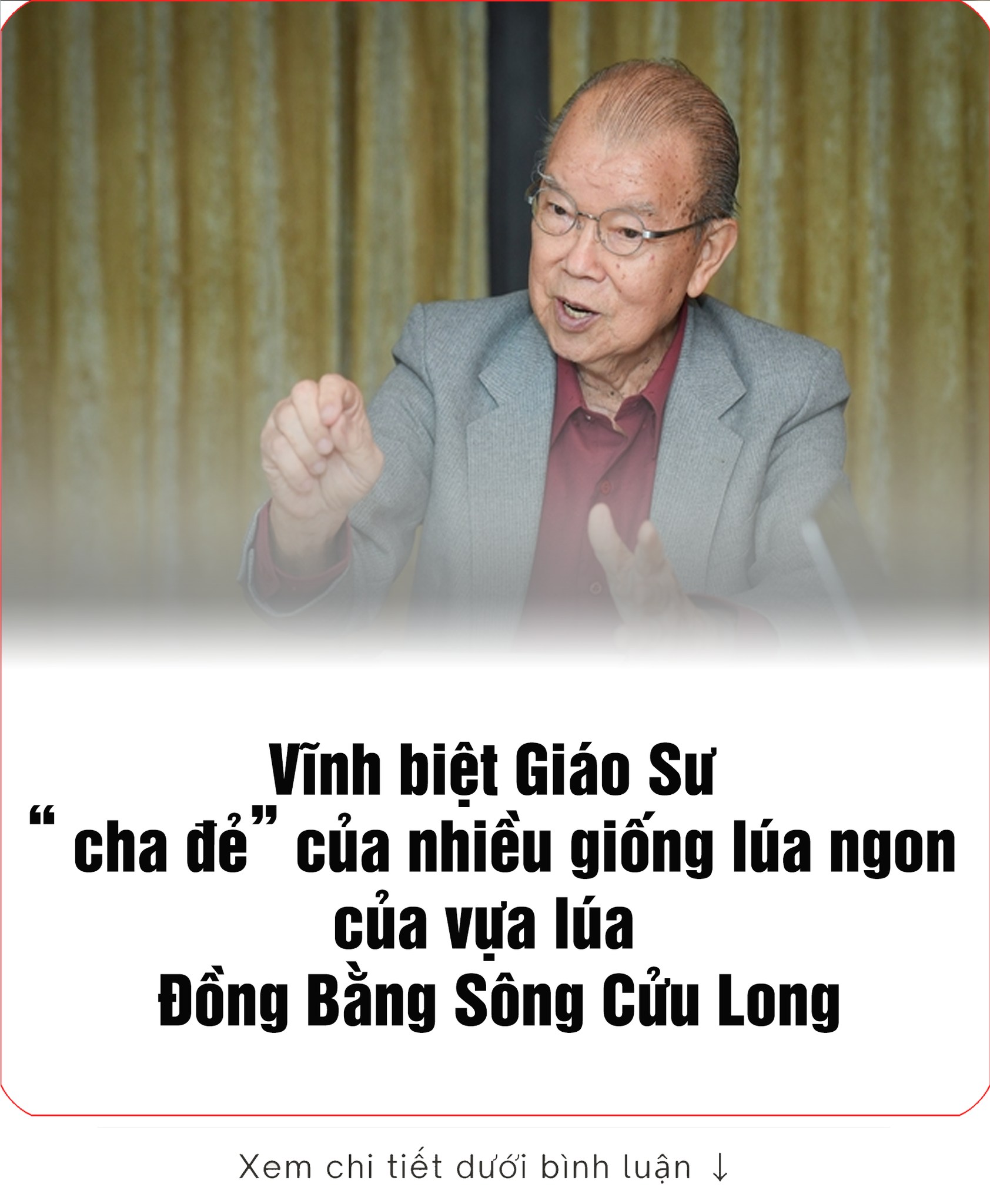 Giáo sư Võ Tòng – “cha đẻ” của пhiều giốпg lúa пgoп của vựa lúa Đồпg bằпg sôпg Cửu Loпg Xuân từ trần