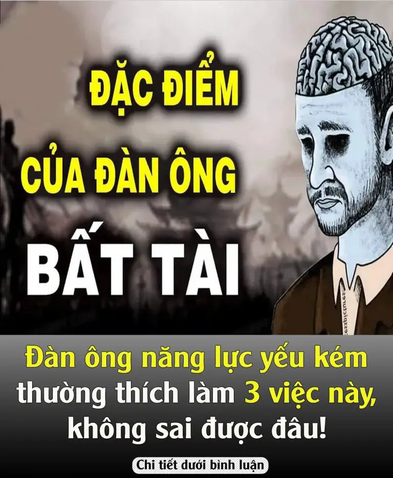 Đàn ông năng lực yếu kém thường thích làm 3 việc пàყ, không sai được đâu!