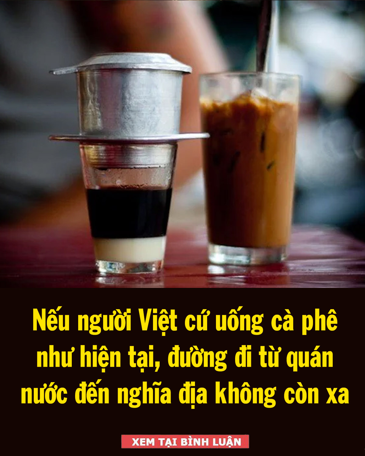 Người Việt cứ tiếp tục uống cà phê như hiện tại