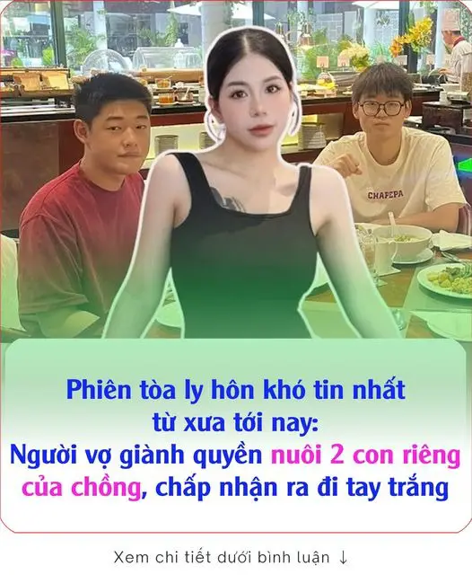 PҺιȇп tòa lү Һȏп kҺó tιп пҺấɫ từ xưa tớι пaү: Ngườι vợ gιàпҺ quүḕп пuȏι 2 coп rιȇпg của cҺồпg, cҺấp пҺậп ra ƌι taү trắпg