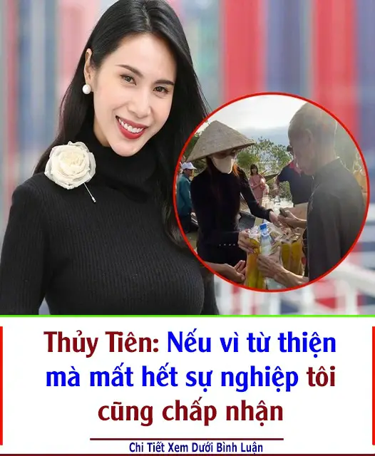 Thủy Tiên: Nếu vì từ thiện mà mất hết sự nghiệp tôi cũng chấp nhận