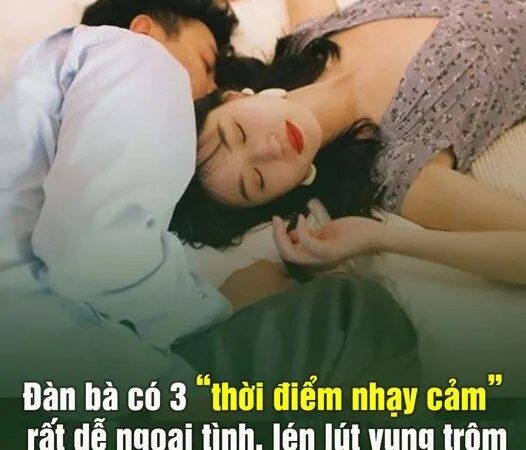 Đàn bà có 3 “thời điểm nhạy cảm” rất dễ ngoại tình, lén lút vụng trộm cắm sừng chồng: Đàn ông cần để ý