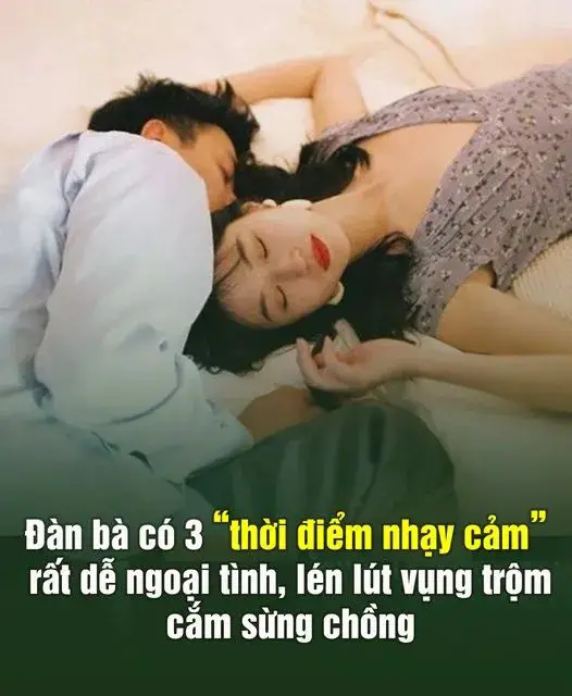 Đàn bà có 3 “thời điểm nhạy cảm” rất dễ ngoại tình, lén lút vụng trộm cắm sừng chồng: Đàn ông cần để ý