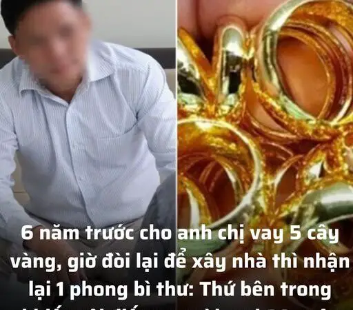 6 năm trước cho anh chị vay 5 cây vàng, giờ đòi lại để xây nhà thì nhận lại 1 phong bì thư: Thứ bên trong khiến tôi điếng người, gọi 20 cuộc anh trai không nghe máy