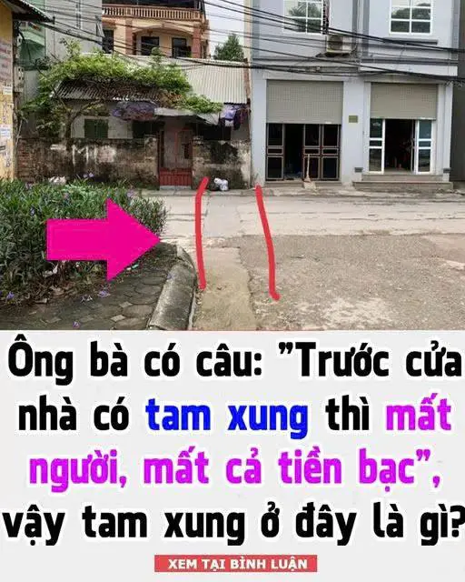 Ông bà có câu: ”Trước cửa nhà có tam xung thì m ất người, mất cả t iền bạc”, vậy tam xung ở đây là gì?