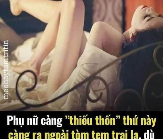 Phụ nữ càng ”thiếu thốn” thứ này càng ra ngoài tòm tem trai lạ, dù tuổi nào cũng thích ngoại tình