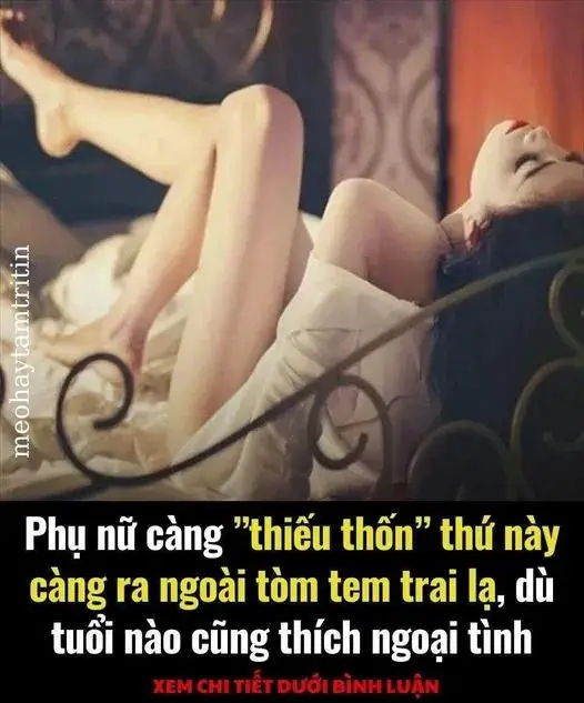 Phụ nữ càng ”thiếu thốn” thứ này càng ra ngoài tòm tem trai lạ, dù tuổi nào cũng thích ngoại tình