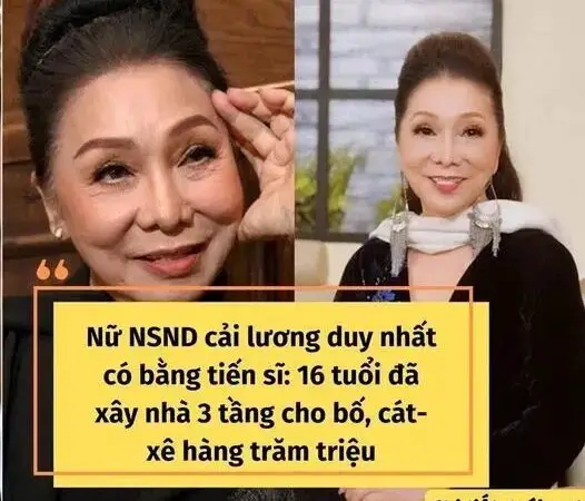 Nữ NSND cải lương duy nhất có bằng tiến sĩ: 16 tuổi đã xây nhà 3 tầng cho bố