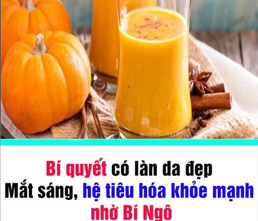 Bí quyết có làn da đẹp, mắt sáng và hệ tiêu hóa khỏe mạnh nhờ bí ngô