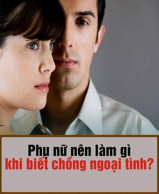 Phụ nữ nên làm gì khi biết chồng ngoại tình?