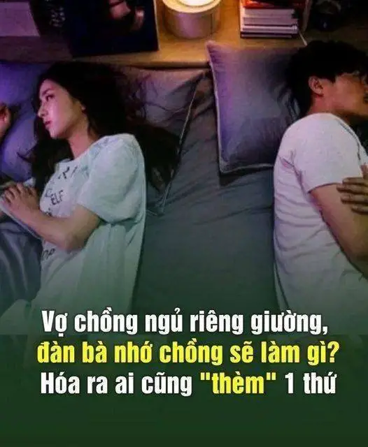 Vợ chồng ngủ riêng giường, đàn bà nhớ chồng sẽ làm gì? Hóa ra ai cũng “thèm” 1 thứ